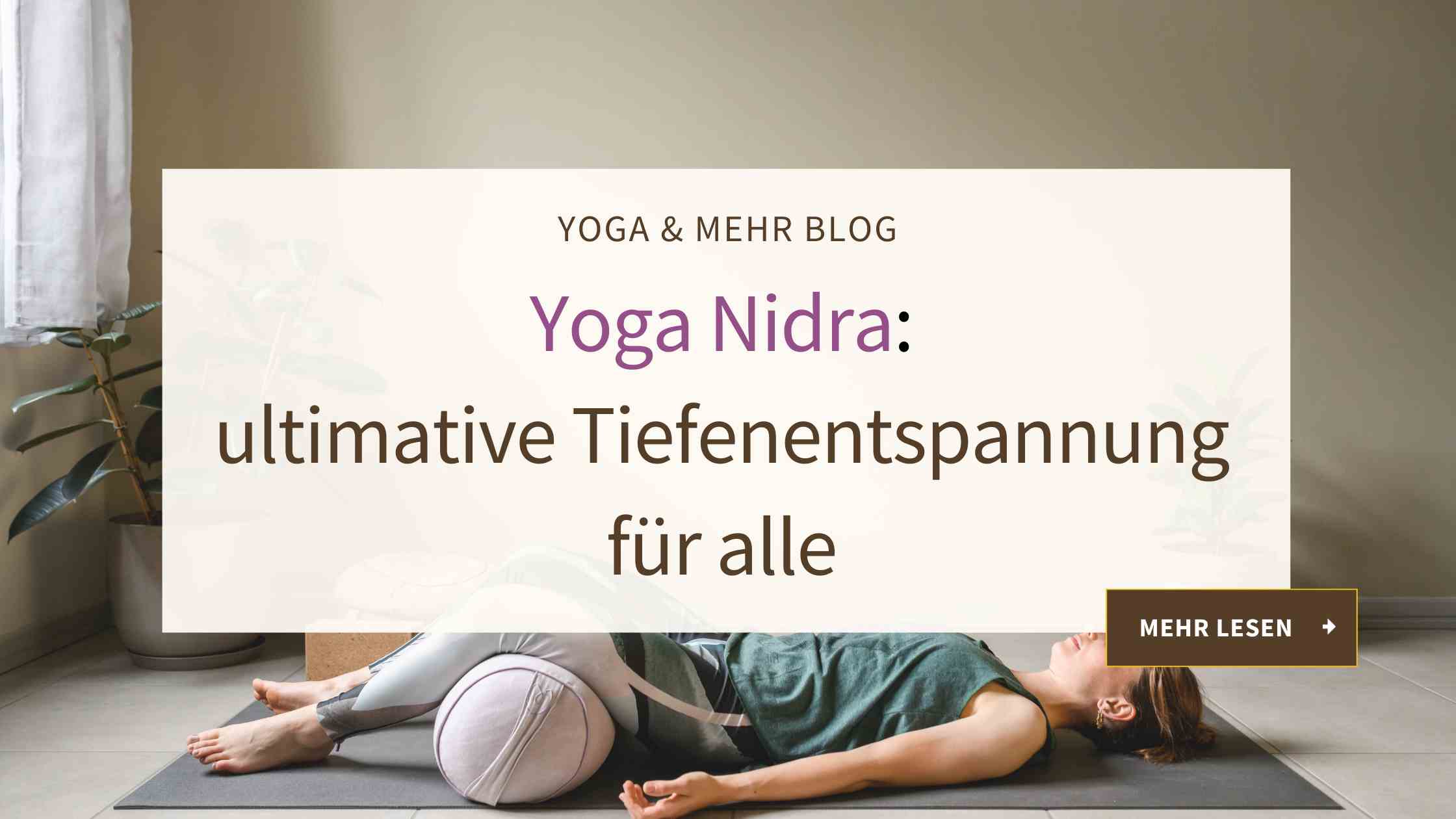 Blogartikel Header zum Artikel Yoga Nidra, Ultimative Tiefenentspannung